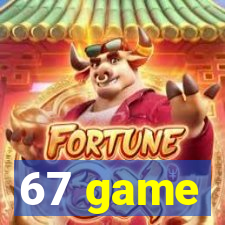 67 game